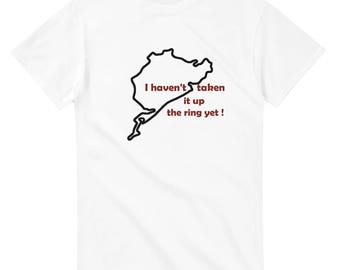 Nurburgring Racing Circuit T-Shirt: Humorous Gift for Car Lovers