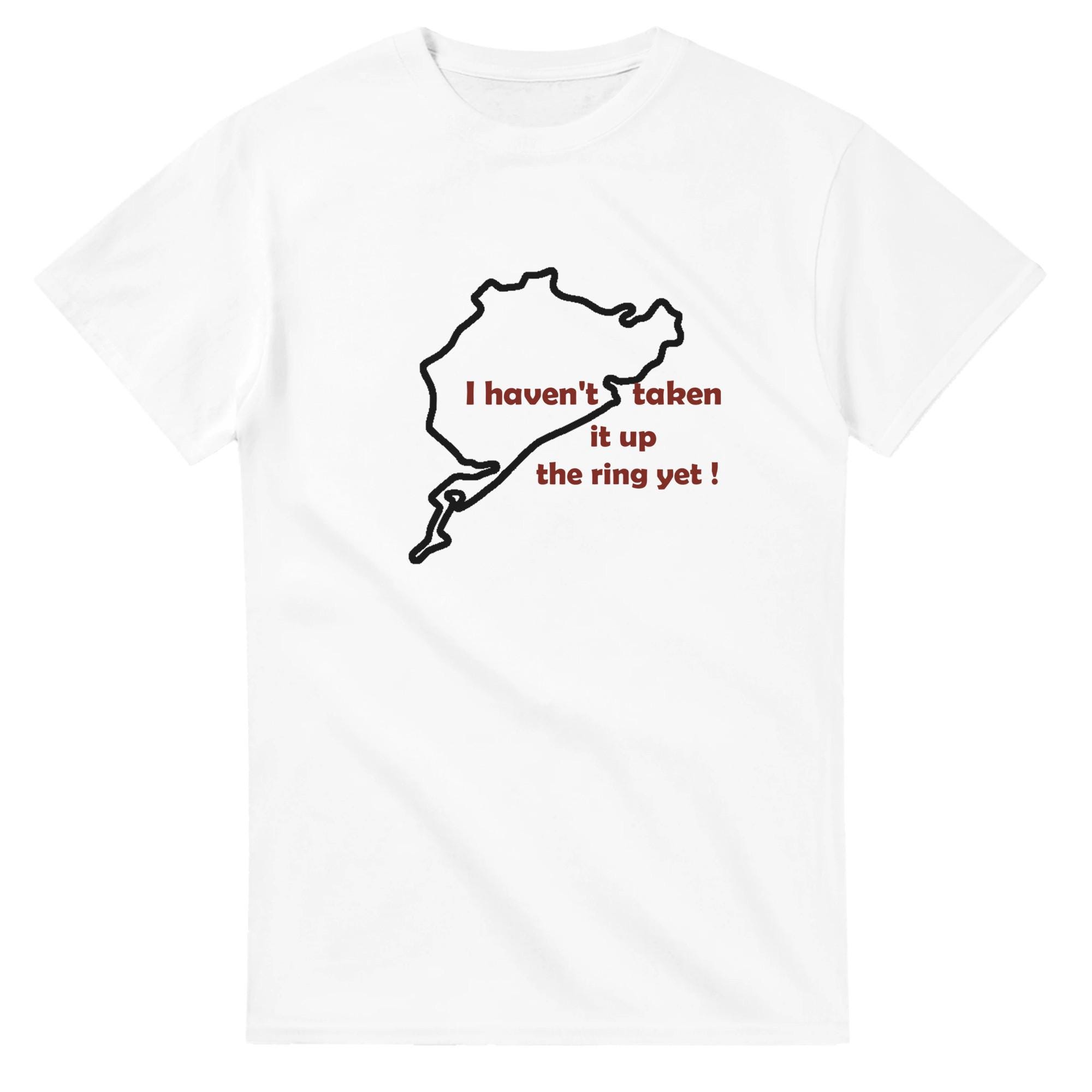 Nurburgring Racing Circuit T-Shirt: Humorous Gift for Car Lovers