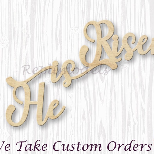 He is Risen Handwritten Calligraphy Sign Shape Wood Engraved Cutout Various Sizes for DIY (Unfinished Wood) #A1437