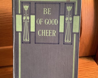 Be of Good Cheer - The Quiet Hour Series - Decorative Book with Inspirational Quotes from Famous Writers