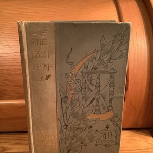 The Last Leaf - Poem by Oliver Wendell Holmes 1895 Antique Book - Illustrated Decorative Hardcover - Poetry - Art