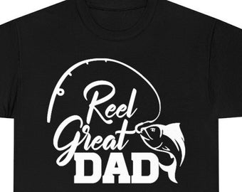 Reel Great Dad Shirt, Fishing Shirt, Fathers Day Gift, Reel Great Dad T-shirt