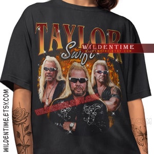 Taylor Swift Dog The Bounty Hunter Shirt, Funny Taylor Swift T-shirt Black