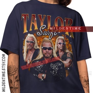 Taylor Swift Dog The Bounty Hunter Shirt, Funny Taylor Swift T-shirt, Unhinged Shirt Navy