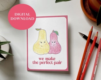 PRINTABLE "Perfect Pear" A2 Valentine Veggie card, perfect for anniversary