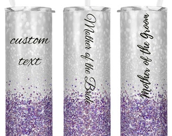 Mother of the Bride Groom Tumblers | Bride Tumblers | Personalized Skinny Tumblers | Maid of Honor Gift | Customizable Tumbler W/Straw