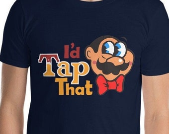 I'd Tap That | Funny Retro Gaming Shirt | Unisex | Gifts for Nerds