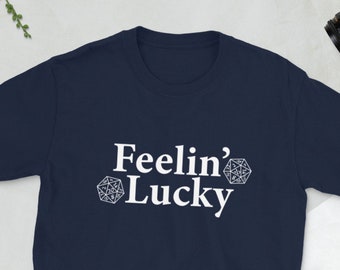 Feelin Lucky D20 shirt | Tabletop RPG shirt | Fun Gifts for Nerds | Short-Sleeve Unisex T-Shirt