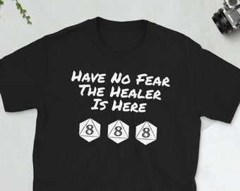 The Healer Is Here! RPG Tabletop sirt | Funny gifts for gamers | Short-Sleeve Unisex T-Shirt
