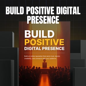 May include: Image of a book cover titled "BUILD POSITIVE DIGITAL PRESENCE" in white and yellow text. The book cover features a stage with an audience. The background is dark with black geometric shapes.
