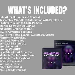 May include: Image features a dark box and a tablet displaying "AI Platform Masterclass." The box has the text "AI PLATFORM MASTERCLASS." The screen shows a video interface. The text "WHAT'S INCLUDED?" is at the top, with a list of AI-related topics.