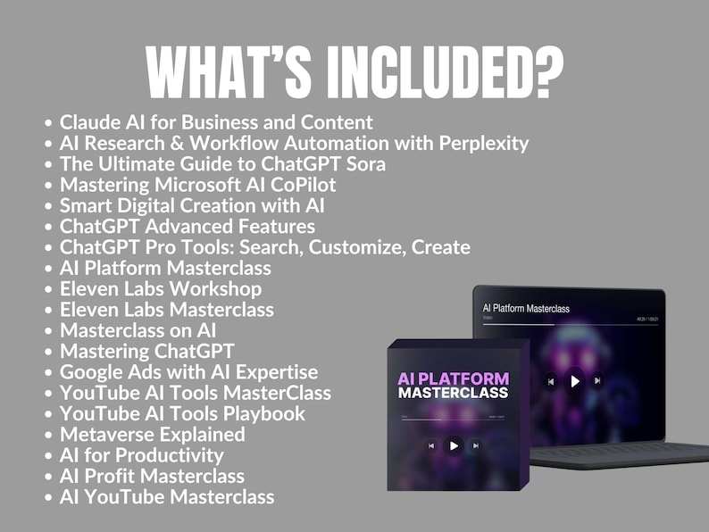 May include: Image features a dark box and a tablet displaying "AI Platform Masterclass." The box has the text "AI PLATFORM MASTERCLASS." The screen shows a video interface. The text "WHAT'S INCLUDED?" is at the top, with a list of AI-related topics.