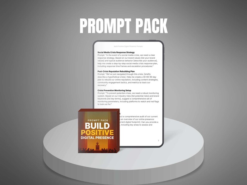 May include: A digital tablet displaying text, next to a small box labeled "Prompt Pack" with the text "Build Positive Digital Presence." The tablet and box are on a white pedestal against a gray background. The word "PROMPT PACK" is at the top.