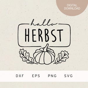 May include: A digital download design featuring the text "hallo HERBST" in a black, handwritten font, inside a rectangular frame. A pumpkin and leaves are below the text. The design is in black and white.
