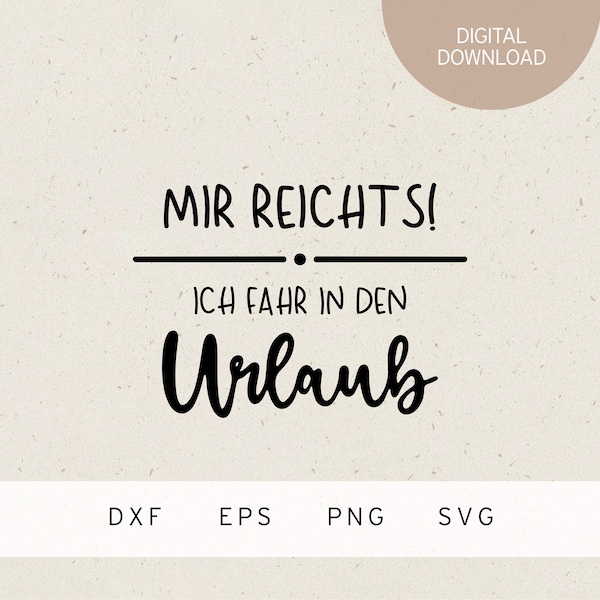 plotter file | mir reichts! ich fahr in den Urlaub | SVG | DXF | PNG | Eps | travel | summer | beach | sea | vacation | tropical | boat ship