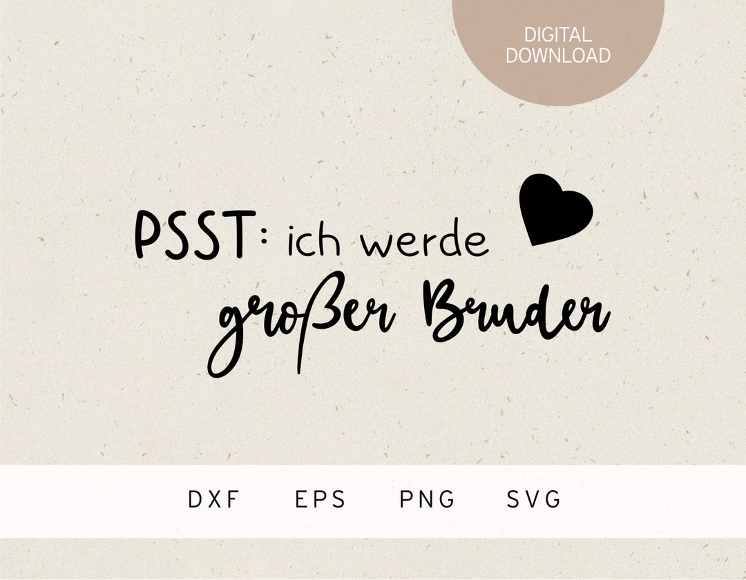 Plotterdatei Psst ich werde großer Bruder SVG DXF PNG Eps Baby Geburt