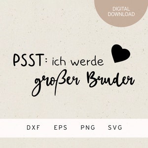 Fichier traceur | Psst je vais être un grand frère | SVG | DXF | PNG | EPS | Naissance de bébé | Tout-petit | Amour familial | Annonce de grossesse