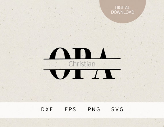 Plotterdatei | Opa | SVG | DXF | PNG | Eps | Name | Baby | Schwangerschaft Verkündung | Familie | Großeltern | Enkel | Liebe | Geburt | Oma