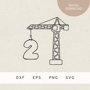 Plotterdatei | 2 | Kran | SVG | DXF | PNG | Eps | Kindergeburtstag | Baustelle | Kipplader | Baustellenfahrzeug | 2. Geburtstag | Einladung