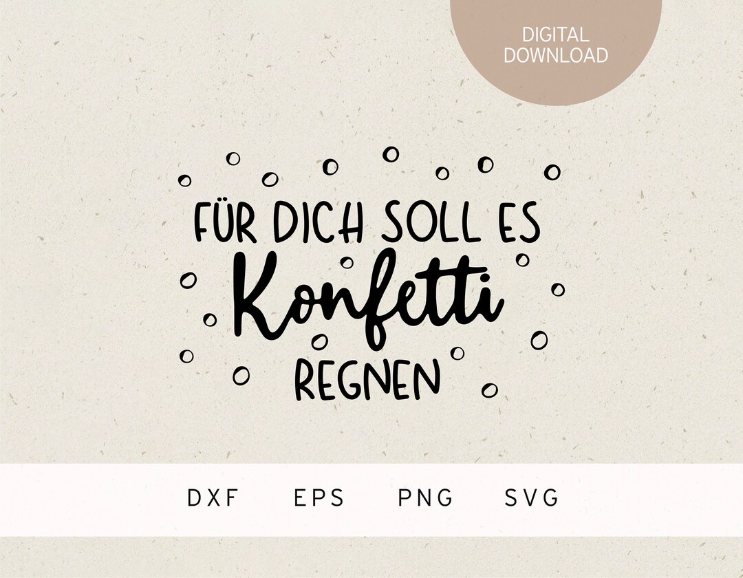 Plotterdatei für dich soll es Konfetti regnen SVG DXF PNG Eps