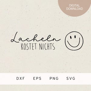 Könnte beinhalten: Digitaler Download-Grafik mit dem Text "Lächeln kostet nichts" und einem Smiley. Das Design ist in Schwarz auf beigem Hintergrund. Enthält DXF-, EPS-, PNG- und SVG-Dateiformate.