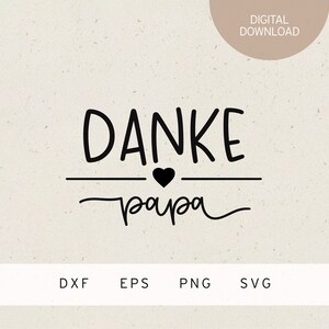 Plotterdatei | Danke Papa | SVG | DXF | PNG | Eps | Vatertag | Vatertagsgeschenk | Herz | Liebe | Familie | Papa ist der Beste | Baby Kind