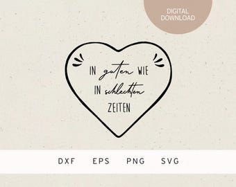Plotterbestand | in goede en in slechte tijden SVG | DXF-bestand | PNG-bestand | EPS | getrouwd stel | Huwelijk | Huwelijk | Huwelijkscadeau | Liefde | net getrouwd