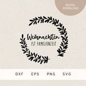 Plotterdatei | Weihnachten ist Familienzeit | SVG | DXF | PNG | Eps | Winter | frohe Weihnachten | Advent | Familie | Weihnachtskarte Liebe