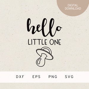 Fichier traceur | bonjour petit | SVG | DXF | PNG | EPS | Bébé | Famille | Nouveau-né | Tout-petit | Amour | Enfant biologique | tétine | Parents