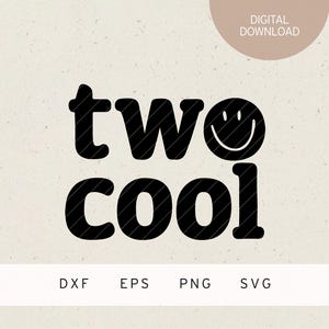 Plotterdatei | two cool | SVG | DXF | PNG | Eps | 2. Geburtstag | 2 Jahre | Party | Feier | Kindergeburtstag | Geschenke | Baby | Kleinkind