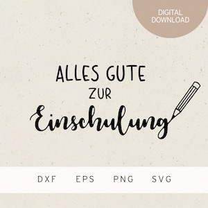 Plotterdatei | Alles Gute zur Einschulung | SVG | DXF | PNG | Eps | Schulanfang | Schulkind | Zuckertüte | 1. Schuljahr | 1. Klasse Schule