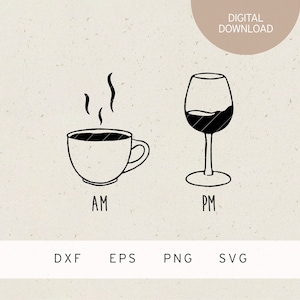 Plotterdatei | Kaffee | Wein | SVG | DXF | PNG | Eps | Weinliebe | Alkohol | Genuss | Prost | Cheers | Kaffeeliebhaber | Weinglas | Tasse