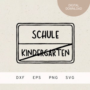 Plotterdatei | Schild | Kindergarten | Schule | SVG | DXF | PNG | Eps | Schulkind Einschulung | Schulanfang | 1. Schuljahr | 1. Klasse