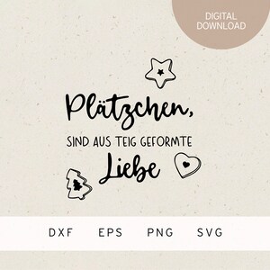 Plotterdatei | Plätzchen sind aus Teig geformte Liebe | SVG | DXF | PNG | Eps | Tannenbaum Winter Advent Weihnachten Weihnachtszeit Backen