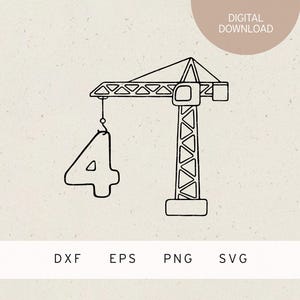 Plotterdatei | 4 | Kran | SVG | DXF | PNG | Eps | Kindergeburtstag | Baustelle | Kipplader | Baustellenfahrzeug | 4. Geburtstag | Einladung
