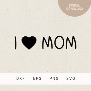 Fichier traceur | J'aime maman | SVG | DXF | PNG | EPS | Cliparts | Bébé | Famille | Nouveau-né | Tout-petit | Amour | Naissance | Enfants | Dictons