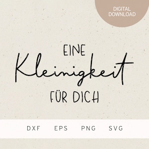 Plotterdatei | eine Kleinigkeit für dich | SVG | DXF | PNG | Eps | Ostern | Geburtstag | Geschenk | Hochzeit | Weihnachten | Freunde Familie
