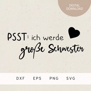 Fichier traceur | Psst je vais être une grande soeur | SVG | DXF | PNG | EPS | Naissance de bébé tout-petit | Amour familial | Annonce de grossesse