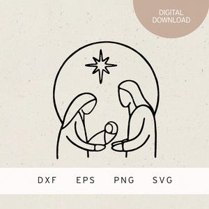 May include: A black line art illustration of the Nativity scene, featuring Mary, Joseph, and baby Jesus, with a star above. The words "DIGITAL DOWNLOAD" are at the top, and "DXF EPS PNG SVG" are at the bottom.