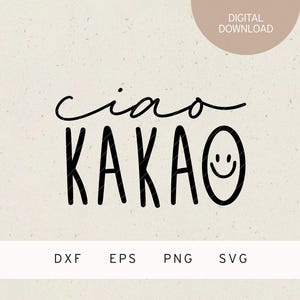 プロッターファイル | チャオカカオ | SVG | DXF | PNG | EPS | 子供 | アイロン転写 | 赤ちゃんの愛 | Tシャツプリント、かわいい服 | 友達 | クールな言葉