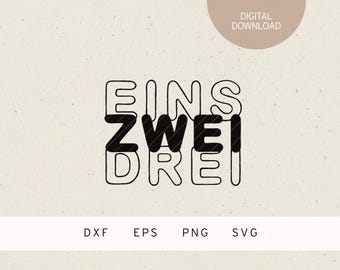 Op de afbeelding: Digitale download graphic met de Duitse woorden "EINS ZWEI DREI" in een vet, zwart lettertype. Het woord "ZWEI" is een effen zwart blok, terwijl "EINS" en "DREI" omrand zijn. Bestandstype opties: DXF, EPS, PNG en SVG.