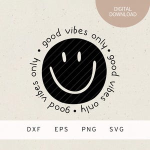 Plotterdatei | good vibes only | Smiley | SVG | DXF | PNG | Eps | Glück | Familie | Baby | Freunde | Kind | Geburtstag | Liebe | Fröhlich