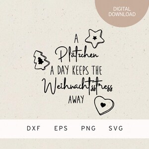 May include: A black and white graphic design with the text "A Plätzchen a day keeps the Weihnachtsstress away". The graphic includes a star, a heart, and a Christmas tree.