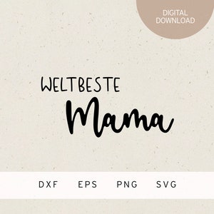 Plotterdatei | Weltbeste Mama | SVG | DXF | PNG | Eps | Muttertag | Muttertagsgeschenk | Herz | Liebe | Familie | Baby Geburt | Geschenk