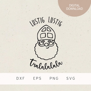 May include: A digital download graphic featuring a line drawing of a Santa Claus-like figure with the words "Lustig Lustig" above and "tralalalala" below. The image includes file type options: DXF, EPS, PNG, and SVG.