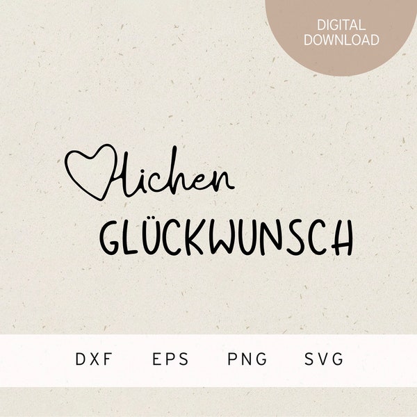 plotter file | herzlichen Glückwunsch | SVG | DXF | PNG | Eps | birthday party | kids birthday | baby | wedding | friends | family | heart