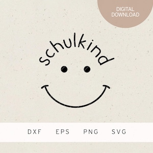 Plotterdatei | Schulkind | Smiley | SVG | DXF | PNG | Eps | Einschulung | Schulanfang | Zuckertüte | 1. Schuljahr | 1. Klasse | Schule Kita