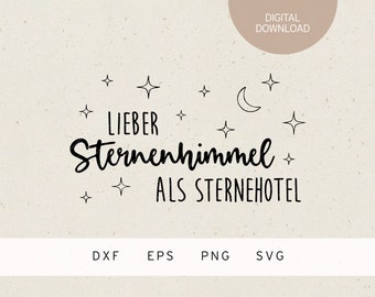 Plotterdatei | lieber Sternenhimmel als Sternehotel | SVG | DXF | PNG | Eps | Reisen | Roadtrip | Campervan | Camping Urlaub | Wohnmobil