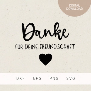 Plotterdatei | Danke für deine Freundschaft | Herz | SVG | DXF | PNG | Eps | Familie | Liebe | Affirmation | Freunde | Geschenk | Nettigkeit