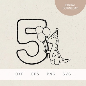 May include: Black and white digital download graphic featuring the number 5 with a cartoon dinosaur holding balloons and wearing a party hat. The image includes the text "DIGITAL DOWNLOAD" and file type abbreviations: DXF, EPS, PNG, SVG.